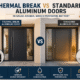 Thermal break door vs aluminum doors